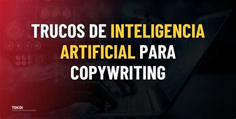 inteligencia artificial para crear copys|inteligencia artificial para copywriting.